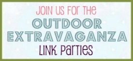 Outdoor Extravaganza Outdoor Extravaganza Link Parties