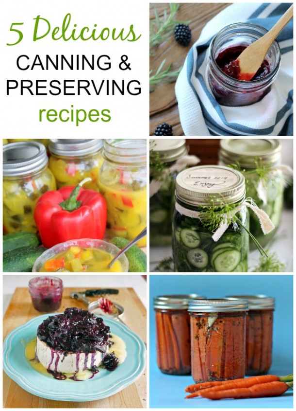 5 Delicious Canning and Preserving Recipes